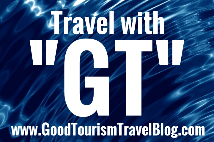 Travel with "Good Tourism" based on the wisdom and advice of the most sincere travel & tourism insiders; the friends and partners of 'The "Good Tourism" Blog'